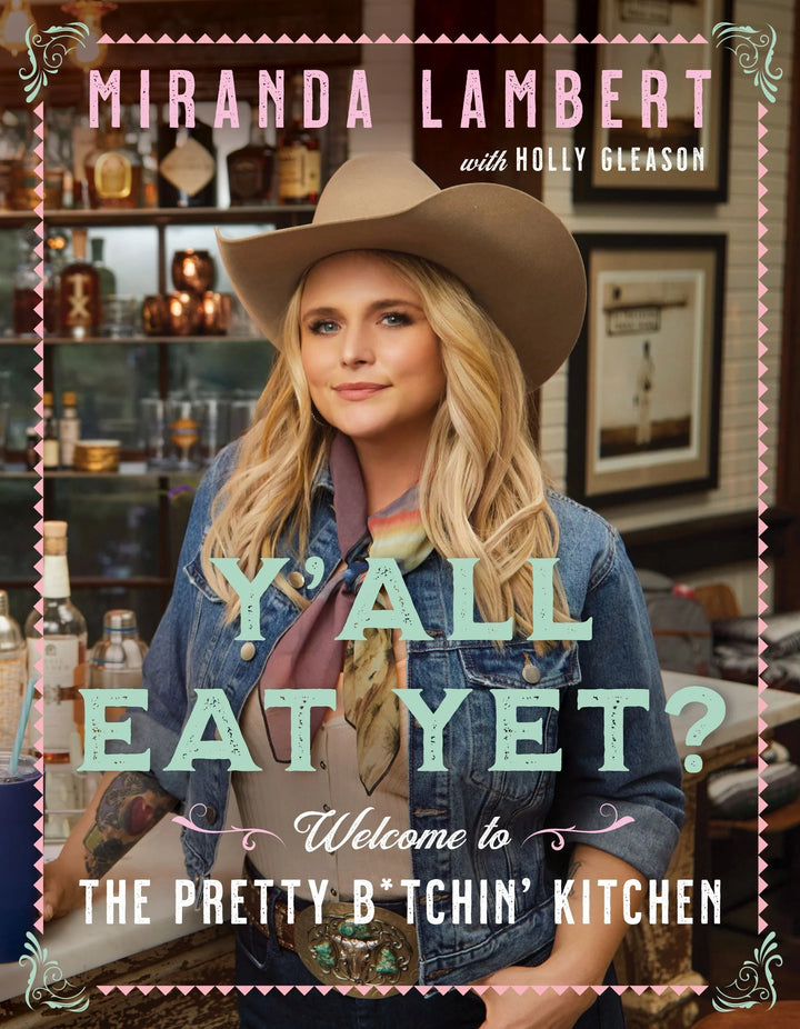 Y'all Eat Yet? by Miranda Lambert