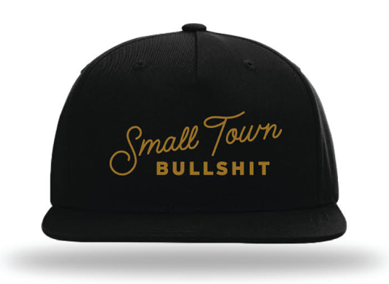 Small Town Bullshit - Pinch Front Hat