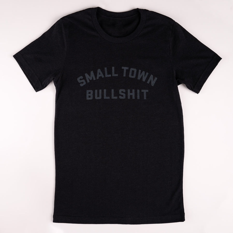 Small Town Bullshit Tee in Black