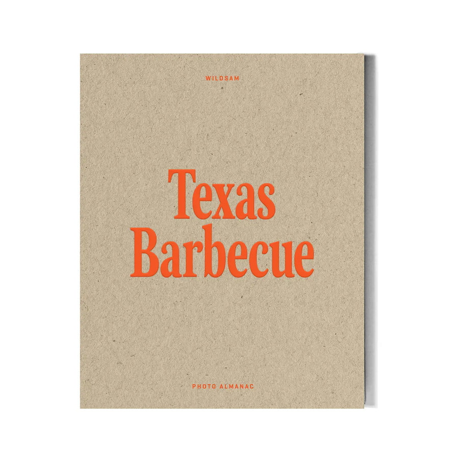 Texas Barbecue Photo Almanac by Wildsam Field Guides