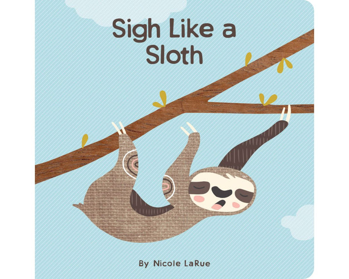 Sigh Like a Sloth Kid Book